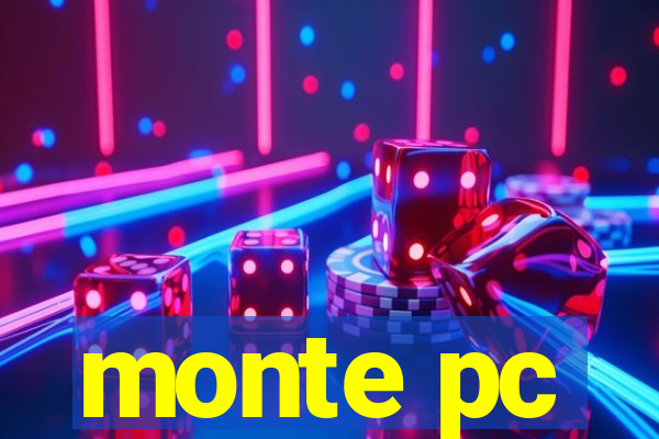 monte pc